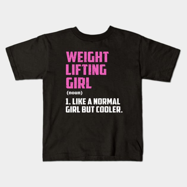 weight lifting Girl Like A Normal Girl But Cooler Kids T-Shirt by simonStufios